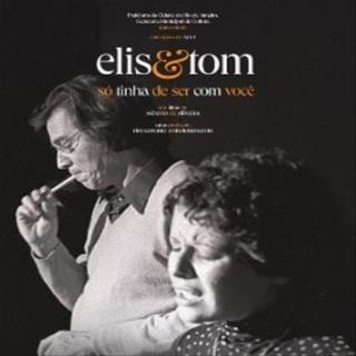  Elis & Tom, Só Tinha de Ser com Você